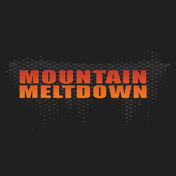 Mountain Meltdown