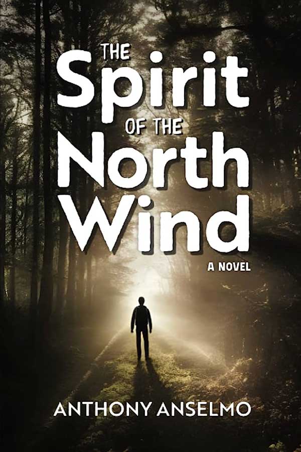 "The Spirit of the North Wind"  Anthony Anselmo author event